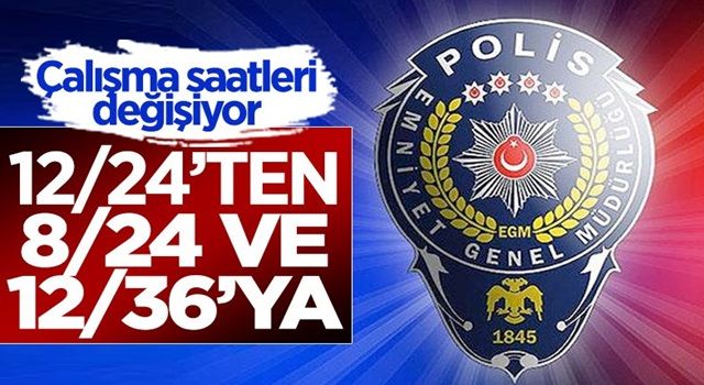 Emniyet Teşkilatı'nda çalışma saatleri değişti