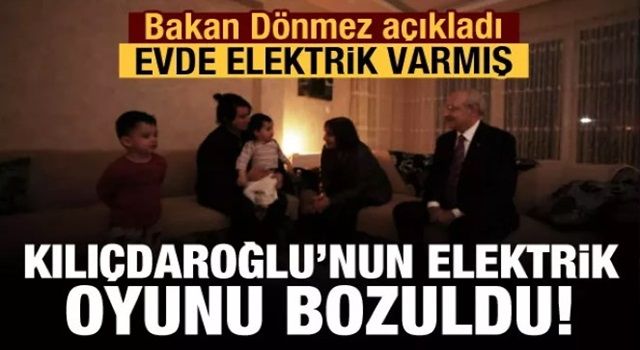 Enerji Bakanı Dönmez: Kılıçdaroğlu'nun uğradığı evde elektrikler kesik değildi