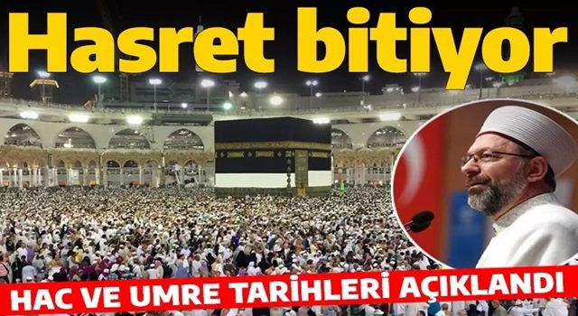 Hac ve Umre tarihleri belli oldu! Diyanet İşleri Başkanlığı duyurdu