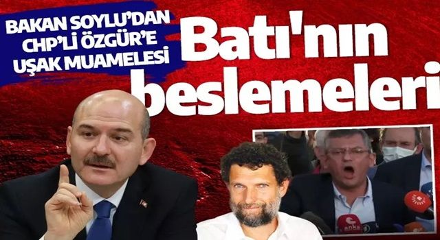 İçişleri Bakanı Süleyman Soylu'dan CHP'li Özgür Özel'e: Vesayetin yetiştirmeleri Batı'nın beslemeleri