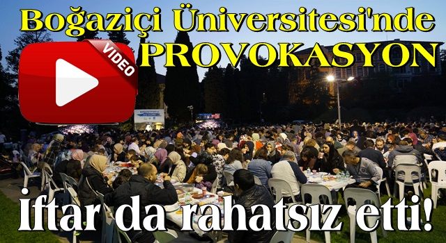 İftar da rahatsız etti! Boğaziçi Üniversitesi'nde protestonun hedefi bu kez iftar programı oldu!