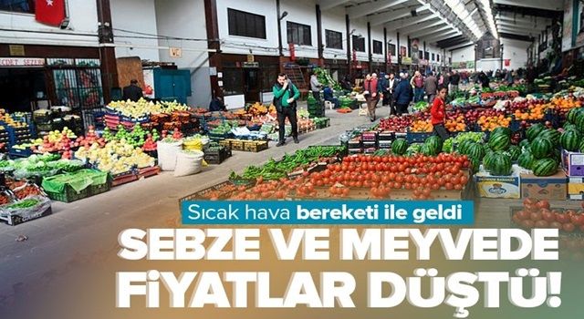 Meyve - sebzede sıcak hava bereketi! Ürün bollaştı fiyatlar düşmeye başladı .