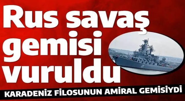 Rusya'dan, Ukrayna'nın vurduğunu açıkladığı Moskova gemisi hakkında açıklama!