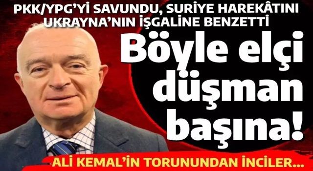 Böyle büyükelçi düşman başına: Ali Kemal'in torunu PKK/YPG'yi savundu, Türkiye'yi Ukrayna'yı işgal eden Rusya'ya benzetti!