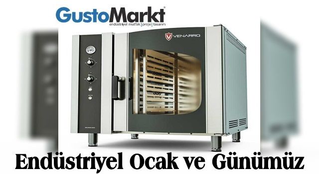 Endüstriyel Ocak ve Günümüz