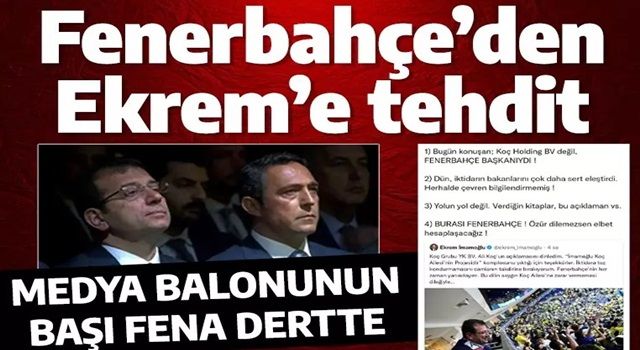 Fenerbahçe'den Ekrem İmamoğlu'na tehdit! Koç Holding işin içine girdi... Kavga büyüyor