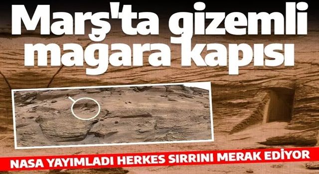 NASA'dan hayrete düşüren fotoğraf! Mars'ta gizemli mağara kapısı