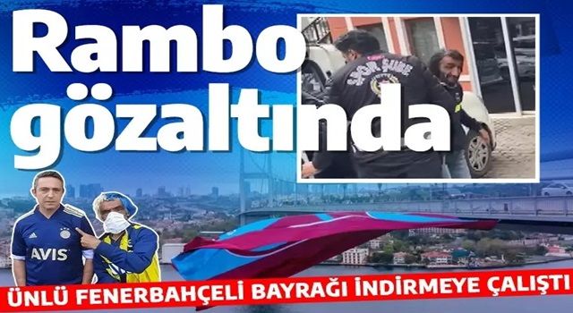 Rambo Okan gözaltında! Trabzonspor bayrağını indirmeye çalıştığını itiraf etti