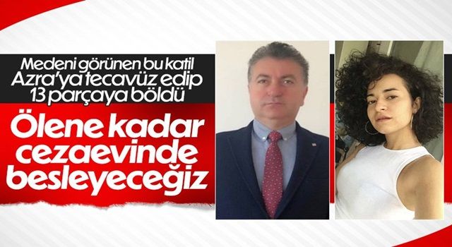 Üniversiteli Azra’nın katiline ağırlaştırılmış müebbet cezası