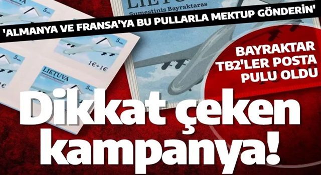 Litvanya'da dikkat çeken kampanya! Bayraktar TB2'ler posta pulu oldu