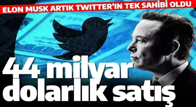 Son dakika! Twitter 44 milyar dolara Elon Musk'a satıldı