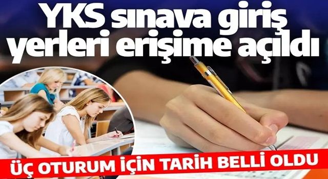 Son dakika: YKS sınav giriş belgeleri erişime açıldı