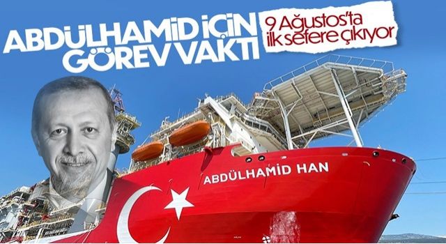 Abdülhamid Han gemisi 9 Ağustos'ta ilk seferine çıkacak