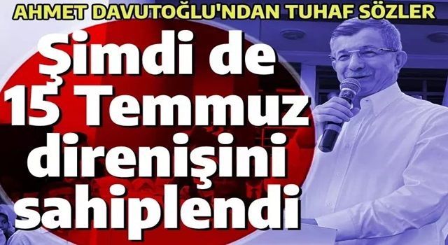 Ahmet Davutoğlu'ndan 15 Temmuz için tuhaf deneme: Eğer ben olmasaydım, eğer 1 Kasım olmasaydı...