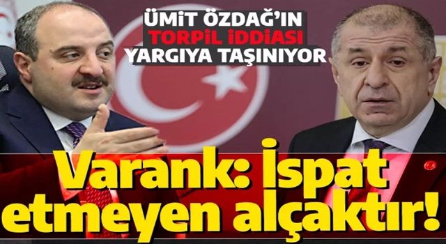 Bakan Varank'tan Ümit Özdağ'a suç duyurusu! Torpil iddiası yargıya taşınıyor