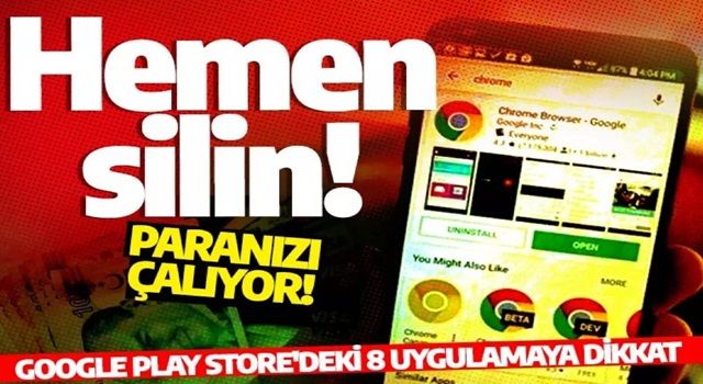 Telefonunuzdaki bu uygulama paranızı çalıyor! Google Play Store'deki 8 uygulamaya dikkat