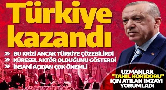 Uzmanlar "Tahıl koridoru" için atılan imzayı yorumladı: Türkiye bu oyunda kazandı