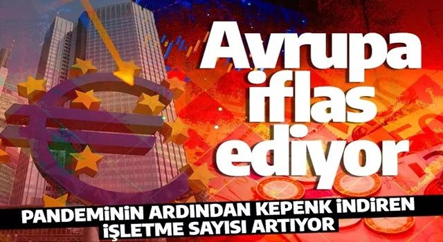 Avrupalı işletmeler kepenk indirmeye başladı! İflas başvuruları giderek artıyor