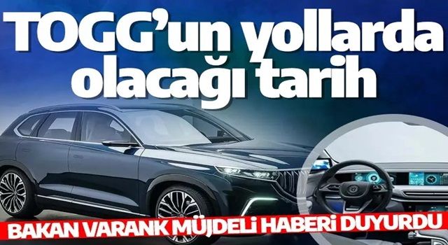 Bakan Varank duyurdu: İşte TOGG yollarda olacağı tarih