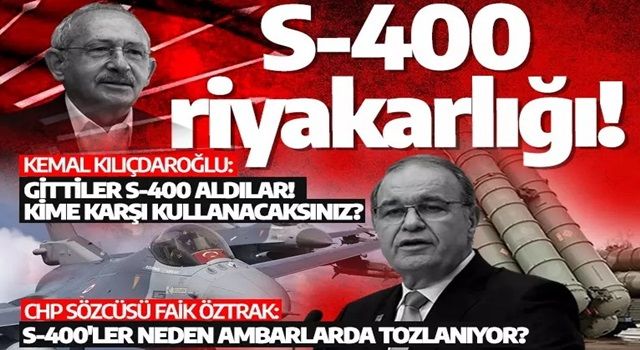 CHP'nin S-400 riyakarlığı! Bir dedikleri diğeriyle tutmuyor: Atina'ya karşı neden kullanmıyoruz?