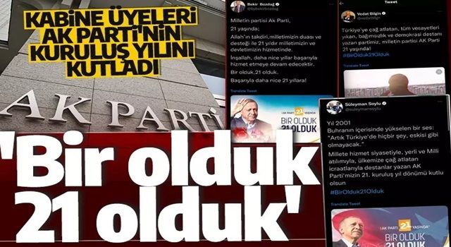 Kabine üyelerinden AK Parti'nin 21. kuruluş yılı mesajları