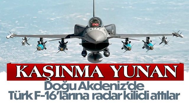 Yunan uçaklarından Türk F-16'larına taciz