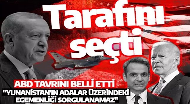 ABD tarafını seçti: "Yunanistan'ın adalar üzerindeki egemenliği sorgulanamaz"