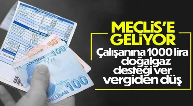 AK Parti'de torba yasa mesaisi: Şirketlerden çalışanlara bin liralık doğalgaz desteği