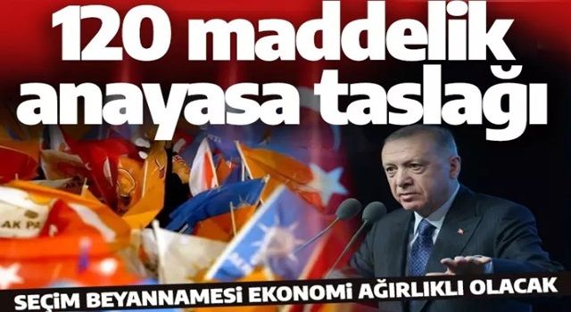 AK Parti'nin 120 maddelik anayasa taslağı hazır! Seçim beyannamesi ekonomi ağırlıklı olacak