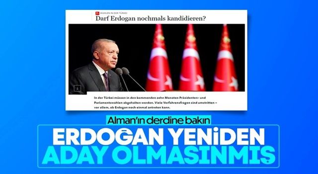 Alman gazetesi, Cumhurbaşkanı Erdoğan'ın yeniden adaylığını sorguladı