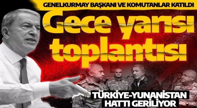 Bakan Akar'dan gece yarısı toplantısı: Genelkurmay Başkanı ve komutanlar katıldı