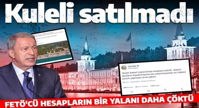 Bakan Akar'dan 'Kuleli Askeri Lisesi satıldı' iddiasına yanıt: İddialar gerçek dışı