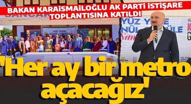 Bakan Karaismailoğlu AK Parti İstişare Toplantısına katıldı! 'Her ay bir metro açacağız'