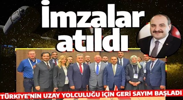 Bakan Varank duyurdu! İlk uzay yolculuğu için imzalar atıldı