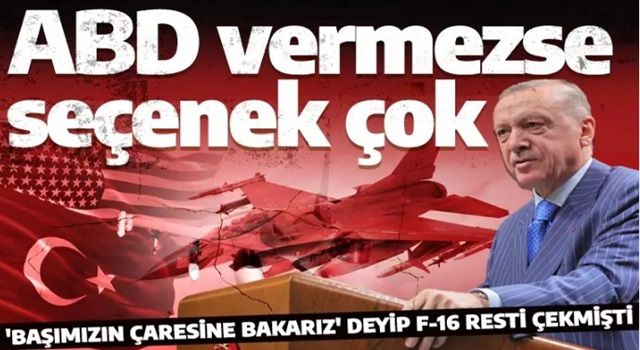 Cumhurbaşkanı Erdoğan ABD'ye F-16 resti çekmişti! İşte masadaki diğer seçenekler