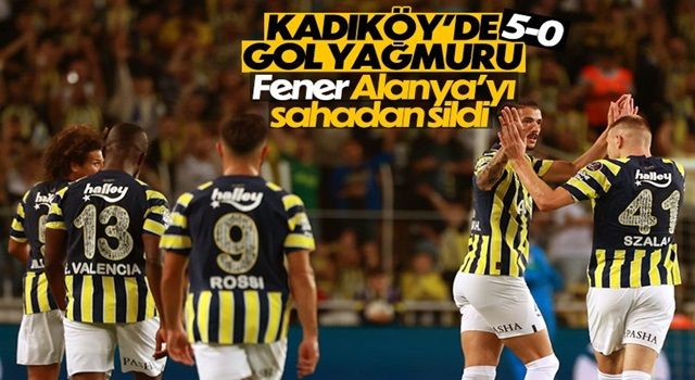 Fenerbahçe Alanyaspor'u 5 golle mağlup etti