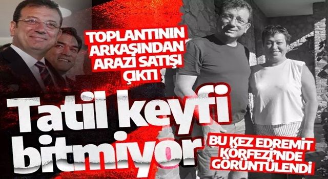 İmamoğlu'nun tatil keyfi bitmiyor: Bu kez Edremit Körfezi’nde görüntülendi