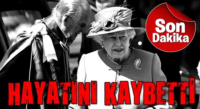 İngiltere Kraliçesi 2. Elizabeth hayatını kaybetti