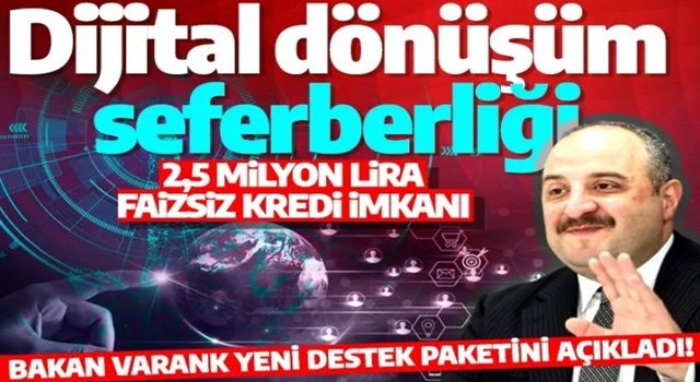 İşletmelerde dijital dönüşüm seferberliği! Bakan Varank destek paketini açıkladı