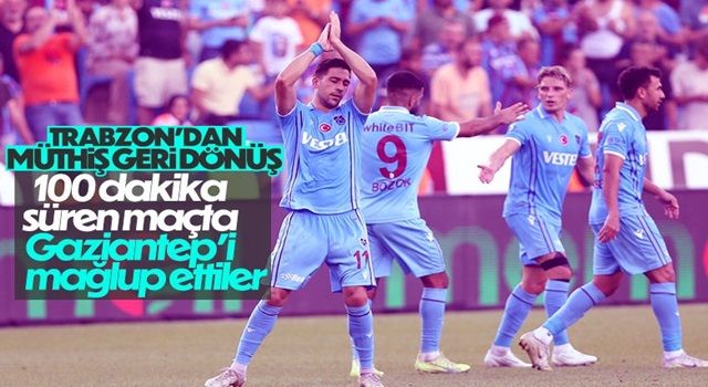 Trabzonspor, Gaziantep FK'yı 3 golle mağlup etti