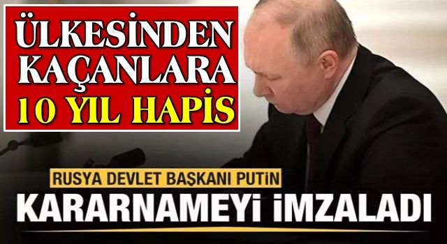 Ülkesinden kaçanlara büyük şok! Putin kararnameyi imzaladı!