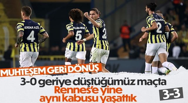 Fenerbahçe, Rennes'le berabere kaldı