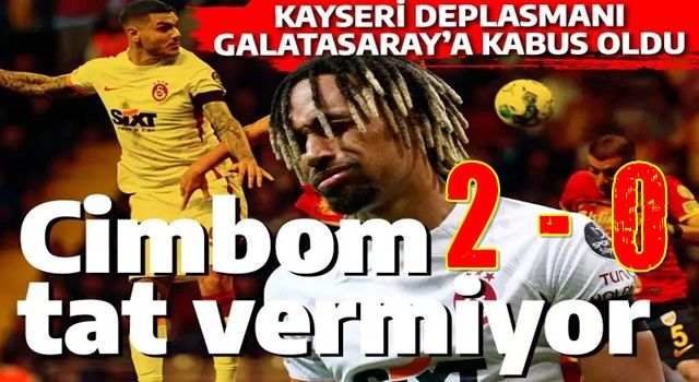 Galatasaray'ın atakları puan almaya yetmedi! Cimbom, Kayserispor'a 2-1 mağlup oldu