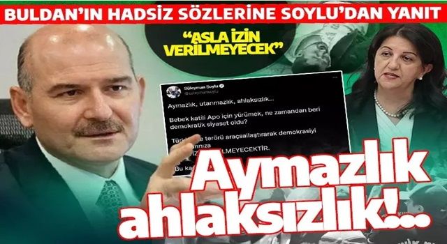 İçişleri Bakanı Soylu'dan Pervin Buldan'a "Habip Eksik" tepkisi: Asla izin verilmeyecek