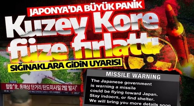 Japonya'da büyük panik: Kuzey Kore füze fırlattı: Sığınaklara gidin uyarısı