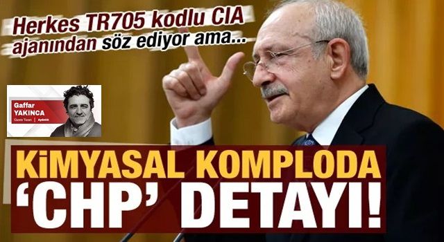 Kimyasal komplonun ortağı CHP