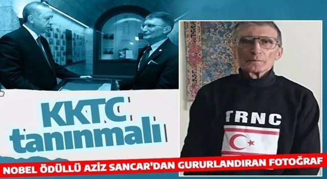 Nobel ödüllü Aziz Sancar'dan gururlandıran fotoğraf: KKTC tanınmalı