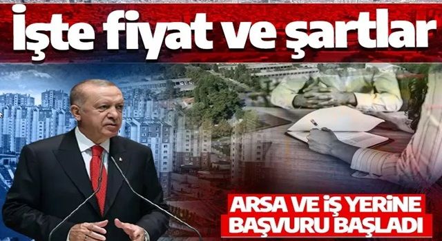 Son dakika: Arsa ve iş yerine başvuru bugün başlıyor! Fiyat ve şartlar belli oldu