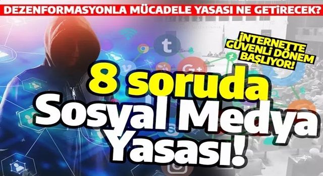 Yeni Sosyal Medya Yasası ile neler değişecek? İşte 8 soru ve 8 cevap