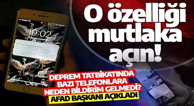 AFAD Başkanı açıkladı! Bazı telefonlara neden tatbikat uyarı mesajı gitmedi?